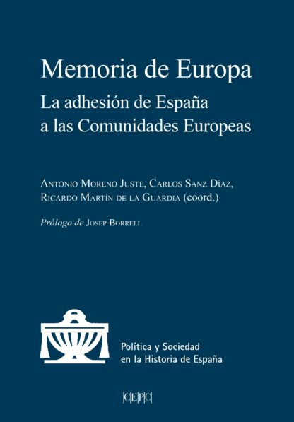 Memoria de Europa. La adhesión de España a las Comunidades Europeas
