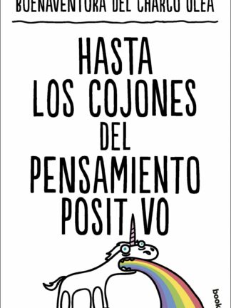 Hasta los cojones del pensamiento positivo