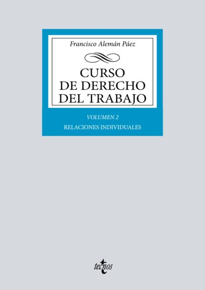 Curso de Derecho del Trabajo Vol. 2: Relaciones individuales