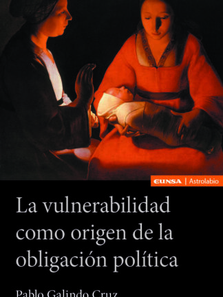 La vulnerabilidad como origen de la obligación política. Una revisión desde el pensamiento de Alasdair Maclntyre
