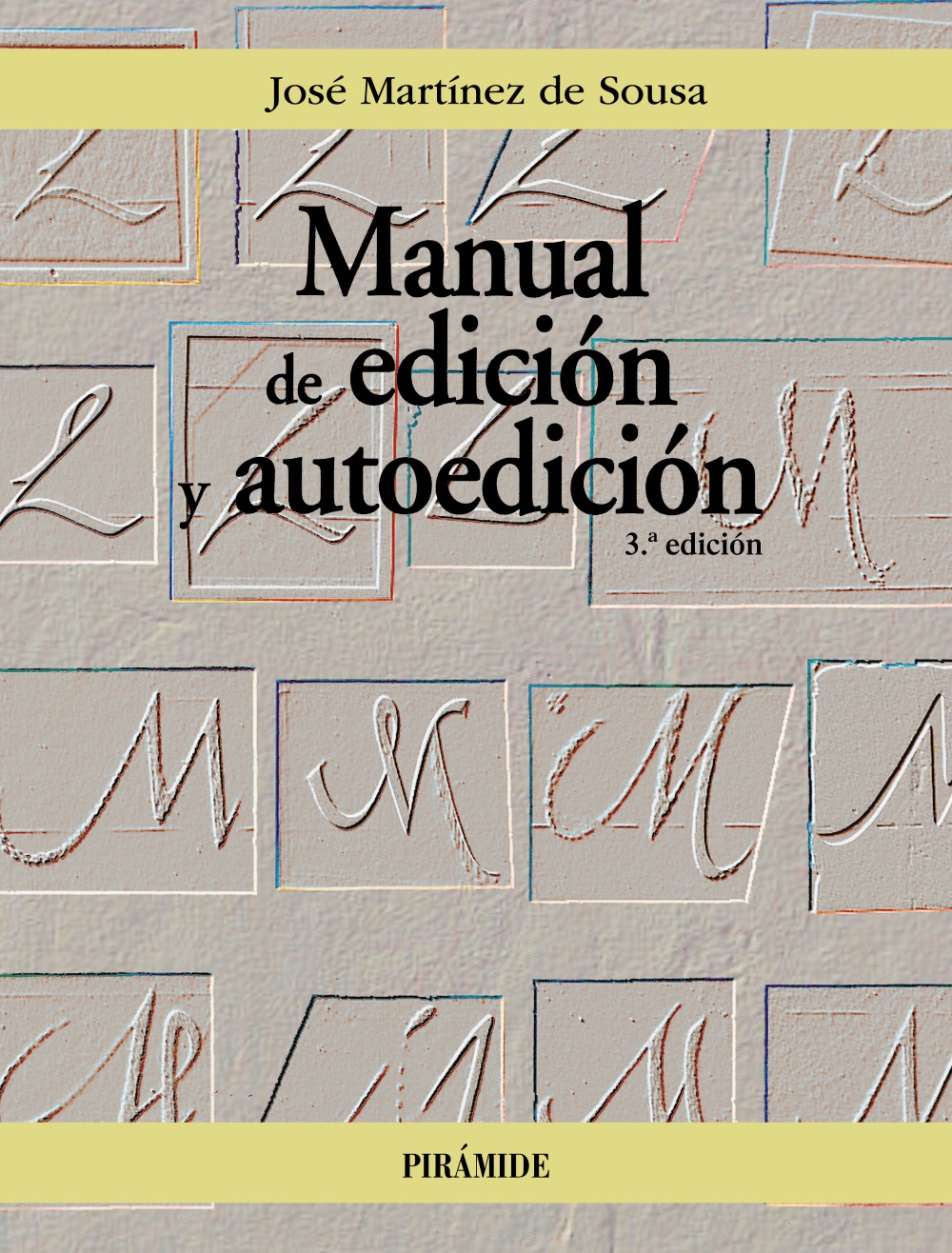 Manual de edición y autoedición / JOSÉ MARTÍNEZ DE SOUSA