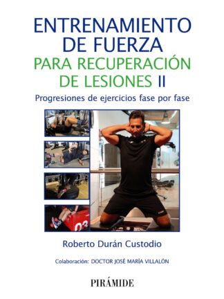 Entrenamiento de fuerza para recuperación de lesiones II Progresiones de ejercicios fase por fase