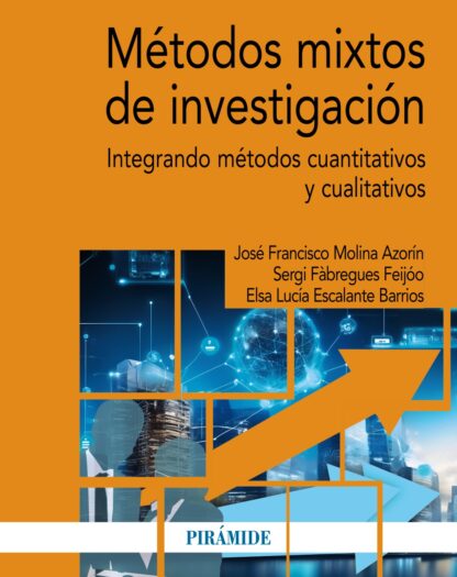 Métodos mixtos de investigación. Integrando métodos cuantitativos y cualitativos