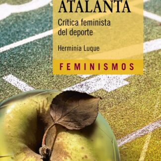 Corre, Atalanta Crítica feminista del deporte