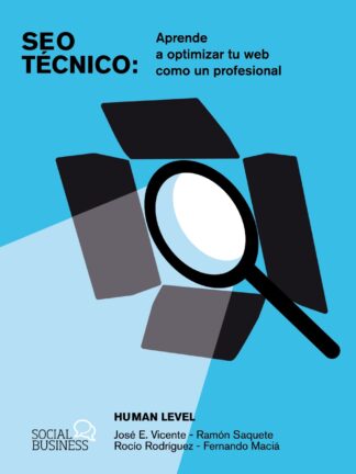 SEO Técnico. Aprende a optimizar tu web como un profesional