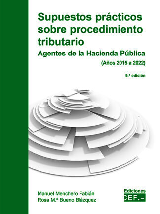 Supuestos prácticos sobre procedimiento tributario 2024. Agentes de Hacienda Pública (Años 2015 a 2022)