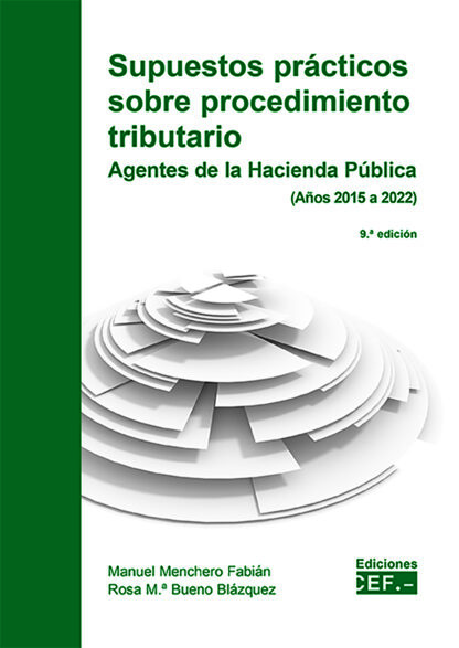 Supuestos prácticos sobre procedimiento tributario 2024. Agentes de Hacienda Pública (Años 2015 a 2022)