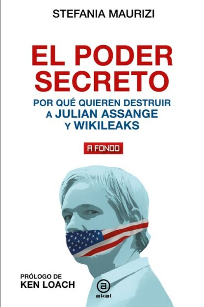 El poder secreto. Por qué quieren destruir a Julian Assange y WikiLeaks