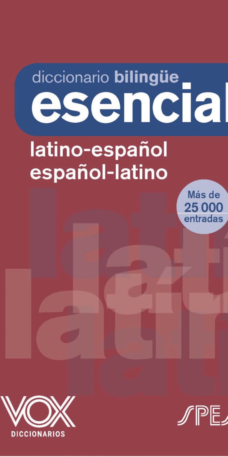 Diccionario Esencial Latino Español / 9788499744278