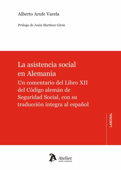 Asistencia social en Alemania. Un comentario del libro XII del código alemán de seguridad social, con su traducción íntegra al español