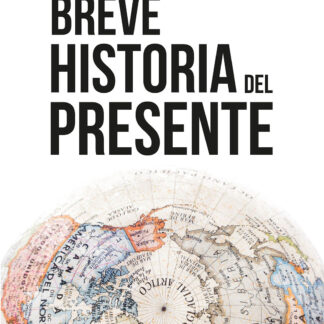 Breve historia del presente