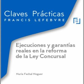 Ejecuciones y garantías reales en la reforma de la Ley Concursal