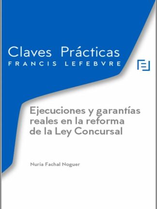 Ejecuciones y garantías reales en la reforma de la Ley Concursal