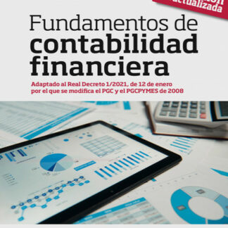 Fundamentos de contabilidad financiera 2024. Adaptado al Real Decreto 1/2021, de 12 de enero por el que se modifica el PGC y el PGCPYMES de 2008