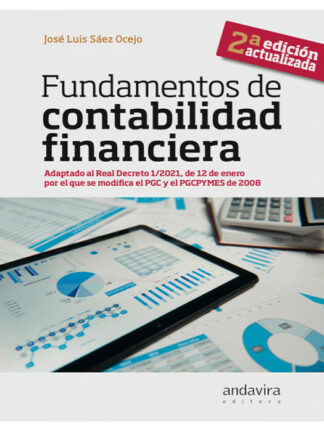Fundamentos de contabilidad financiera 2024. Adaptado al Real Decreto 1/2021, de 12 de enero por el que se modifica el PGC y el PGCPYMES de 2008