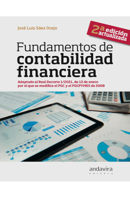 Fundamentos de contabilidad financiera 2024. Adaptado al Real Decreto 1/2021, de 12 de enero por el que se modifica el PGC y el PGCPYMES de 2008