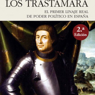 Los Trastámara El primer linaje real de poder político en España