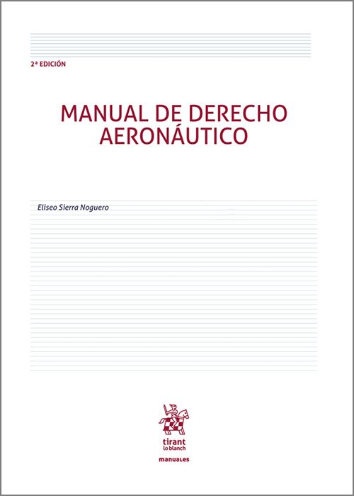 Manual de derecho aeronáutico / Manual de derecho aeronáutico / E. SIERRA / 9788411696593