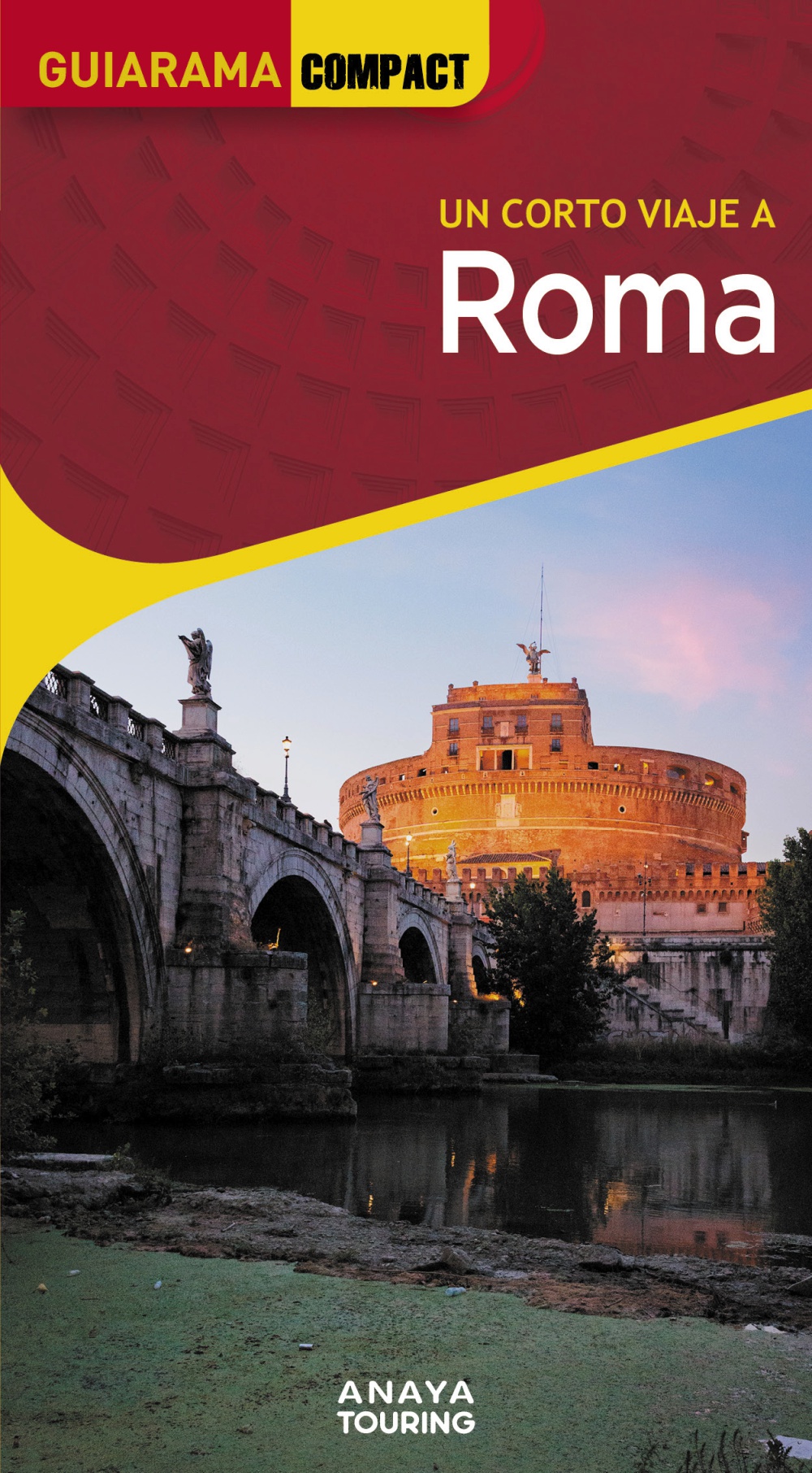Una guía compacta que concentra lo mejor de Roma
