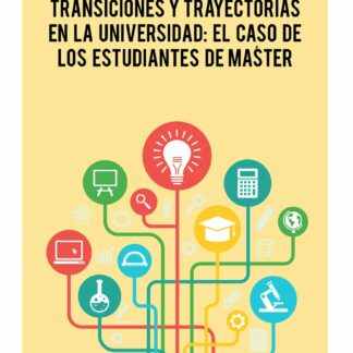 Transiciones y trayectorias en la universidad: el caso de los estudiantes de master