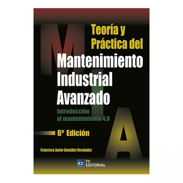 Teoría y práctica del Mantenimiento industrial