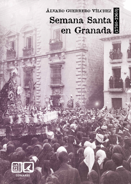 Semana Santa en Granada (1760-1960) / 9788413696515