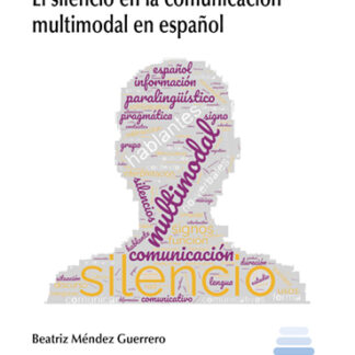 Silencio en la comunicación multimodal en español