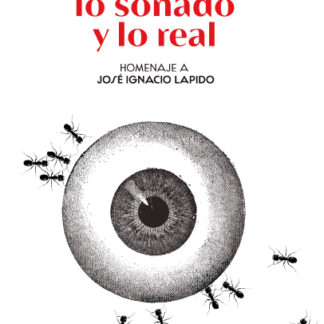Tiempo, lo soñado y lo real. Homenaje a José Ignacio Lapido