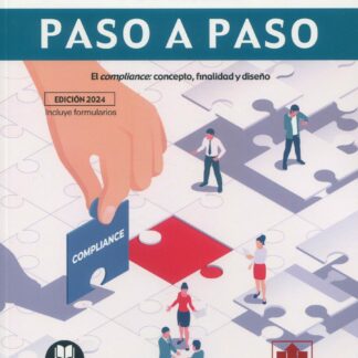 Compliance y su diseño. Paso a paso. El compliance: concepto, finalidad y diseño