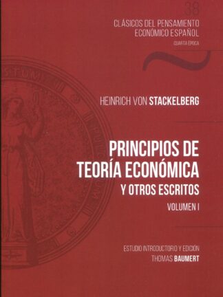 Principios de teoría económica y otros escritos 2 tomos
