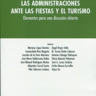 Administraciones ante las fiestas y el turismo. Elementos para una discusión abierta