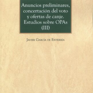 Anuncios preliminares, concertación del voto y ofertas de canje. Estudios sobre OPAS (III)