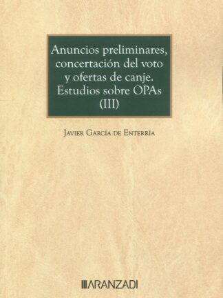 Anuncios preliminares, concertación del voto y ofertas de canje. Estudios sobre OPAS (III)