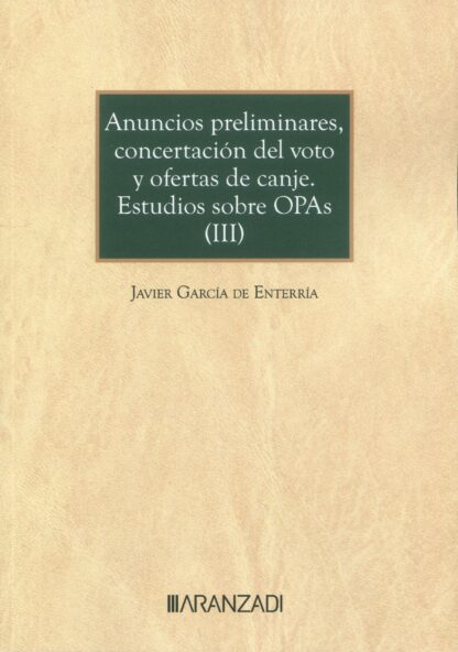 Anuncios preliminares, concertación del voto y ofertas de canje. Estudios sobre OPAS (III)