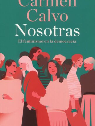 Nosotras. El feminismo en la democracia