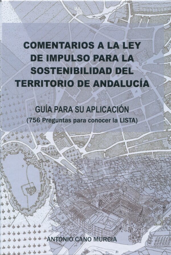 Comentarios a la ley de impulso para la sostenibilidad del territorio de Andalucía 9788417592189