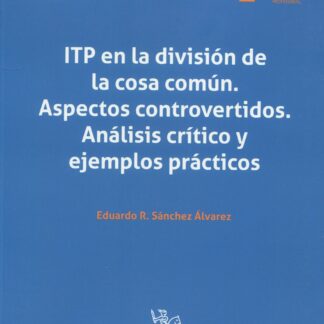ITP en la división de la cosa común. Aspectos controvertidos. Análisis crítico y ejemplos prácticos
