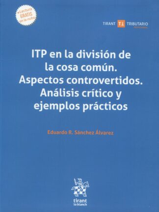 ITP en la división de la cosa común. Aspectos controvertidos. Análisis crítico y ejemplos prácticos