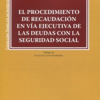 Procedimiento de recaudación en vía ejecutiva de las deudas con la Seguridad Social