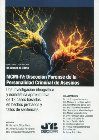 MCMI-IV: Disección forense de la personalidad criminal de asesinos. Una investigación ideográfica y nometética aproximativa de 13 casos basados en hechos probados y fallos de sentencias