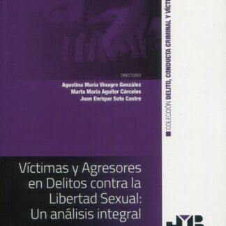 Víctimas y agresores en delitos contra la libertad sexual: una análisis integral