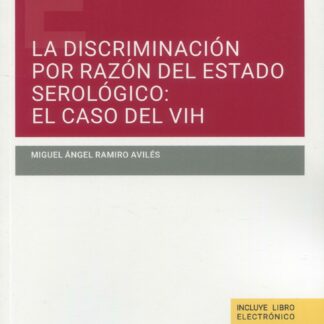 La discriminación por razón del estado serológico: el caso del VIH