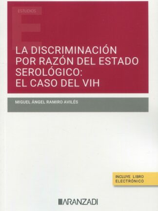 La discriminación por razón del estado serológico: el caso del VIH