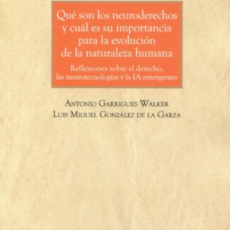 Qué son los neuroderechos y cuál es su importancia para la evolución de la naturaleza humana. Reflexiones sobre el derecho, las neurotecnologías y la IA emergentes