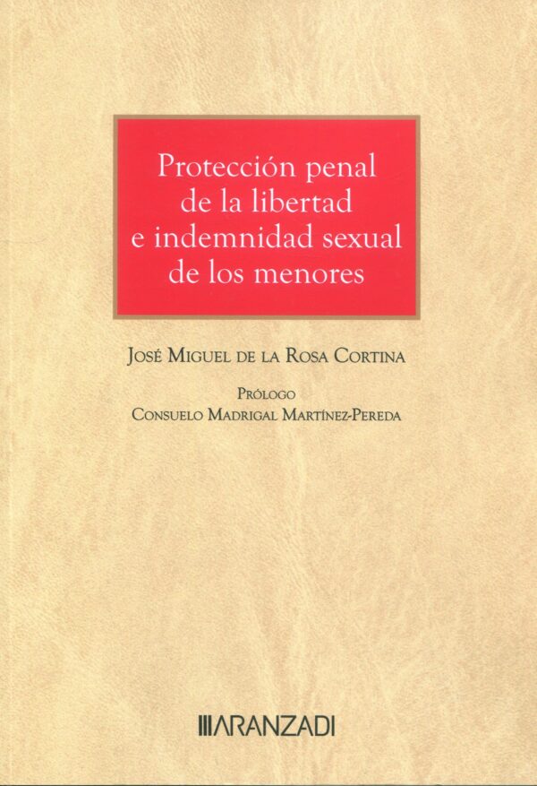 Protección penal de la libertad e indemnidad sexual de los menores