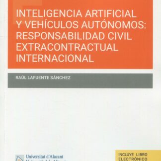 Inteligencia artificial y vehículos autónomos: Responsabilidad civil extracontractual internacional