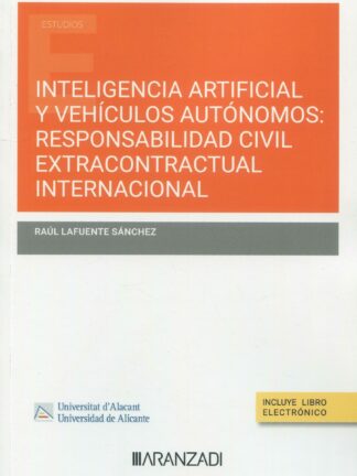 Inteligencia artificial y vehículos autónomos: Responsabilidad civil extracontractual internacional