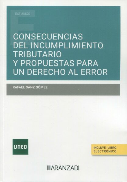 Consecuencias del incumplimiento tributario y propuestas para un derecho al error