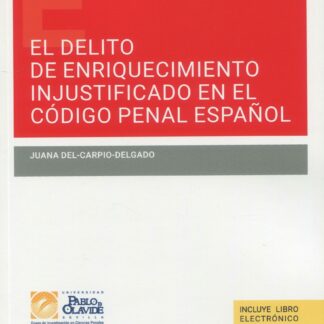 El delito de enriquecimiento injustificado en el Código Penal español