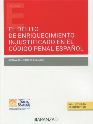 El delito de enriquecimiento injustificado en el Código Penal español